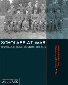 Scholars at War: Australasian Social Scientists, 1939-1945 