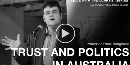 Professor Frank Bongiorno: Trust and Politics in Australia